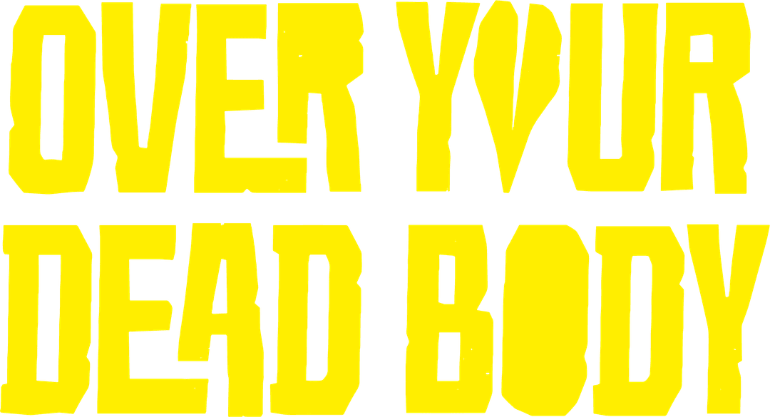 Over Your Dead Body movie logo