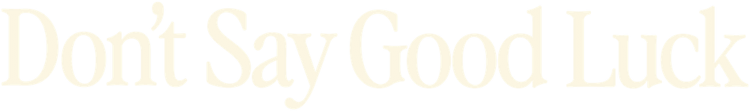 Don't Say Good Luck movie logo