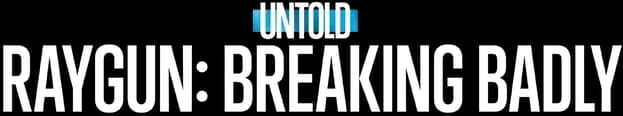 Untold: Raygun: Breaking Badly movie logo