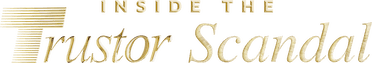 Inside the Trustor Scandal movie logo